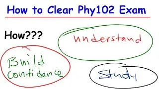 How to Prepare Phy102 Exam