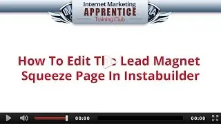 InstaBuilder Training - How to edit the squeeze page in Instabuilder