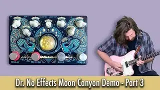 Dr No Effects Moon Canyon Demo - Part 3