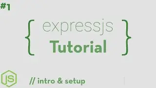 ExpressJS Tutorial #1 - Introduction