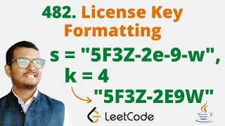 482. License Key Formatting || Java || Leetcode || Hindi