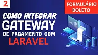 como integrar pagamento de gateway com laravel e vite (form boleto) parte 2