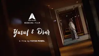 Cinematic Wedding Video - YUSUF & DIAR - Sony a7siii a7s3