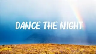 Dua Lipa - Dance The Night (Lyrics) 🍀Lyrics Video