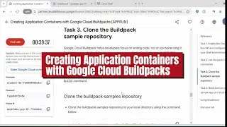 Creating Application Containers with Google Cloud Buildpacks |  GCP Practical Lab with Explanation