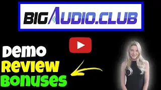 Big Audio Club Demo Review: Big Audio Club Demo and Review: With Big Audio Club Bonuses