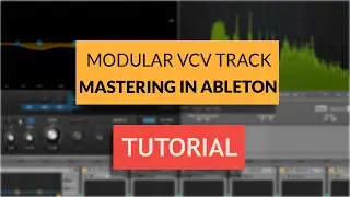 FREE VST Mastering Modular VCV Rack track in Ableton (TUTORIAL)