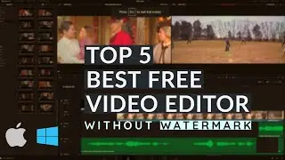 Top 5 Best Free Video Editing Software for PC (Without Watermark) 2020-2021