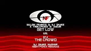 Get Low vs. The Crowd | DJ Snake Mashup (Nightfonix Mashup)