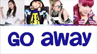 2NE1 - GO AWAY (HANG/ROM/ITA)