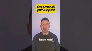 ŞİMDİ DE EMEKLİLİKTE ESNEKLİK PLANI❗️