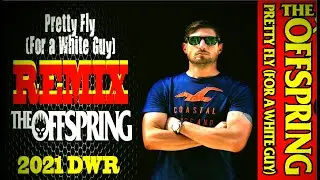 THE OFFSPRING - PRETTY FLY (DWR Remix)