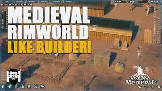 Going Medieval - Medieval RimWorld Like Builder Game | OneLastMidnight