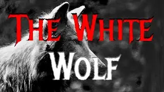 Scary Stories to Tell in the Dark - The White Wolf -