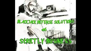 Blackjack Defense Solutions #6 - Strictly Business