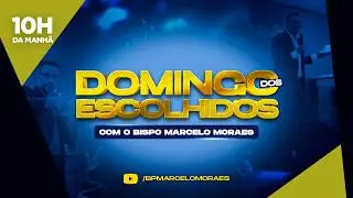 CULTO DE DOMINGO - 10/05 | BP MARCELO MORAES