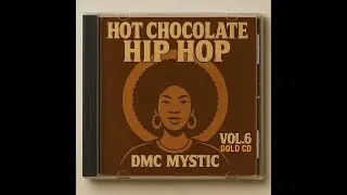 Dmc mystic - Hot Chocolate Hip-Hop (Album Volume6 - Gold CD)