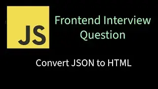 Convert JSON to HTML | Solving Frontend interview problems