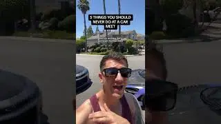 5 THINGS NOT TO DO ❌ AT A CAR MEET