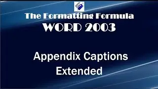 Word 2003   Appendix Captions Extended