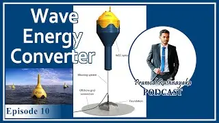 Wave Energy Converter /Sinhala/Podcast 10