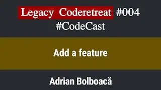 Code Cast: Legacy Coderetreat Episode 4 - Add a Feature [Java]