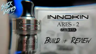 Innokin Ares 2 MTL:RTA Build and Review
