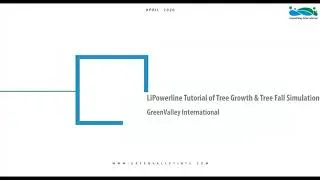 LiPowerline | Tutorial 02: Tree Growth and Tree Fall Simulation