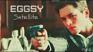 Eggsy - Satellite