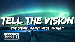 Pop Smoke - Tell The Vision (Lyrics) ft. Kanye West, Pusha T