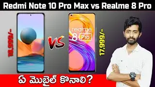 Realme 8 Pro Vs Redmi Note 10 Pro Max Full Comparison in Telugu | TechnicalAnjan