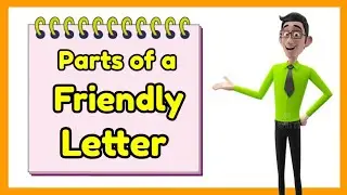 Parts of a Friendly Letter (with Activities)