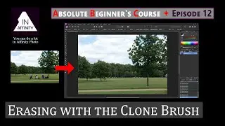Absolute Beginner's Course in Affinity Photo: Episode 12: Erasing Things with the Clone Brush