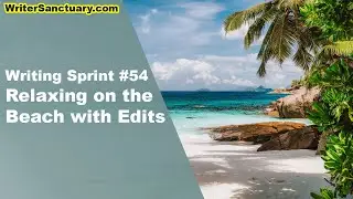 Wrapping Up Shadows Edits on the Beach - Writing Sprint Ep. 54 ☕