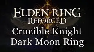 Elden Ring Reforged: Crucible Knight Dark Moon Ring Intelligence Build