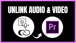 How to Unlink Audio and Video in Premiere Pro | Step By Step