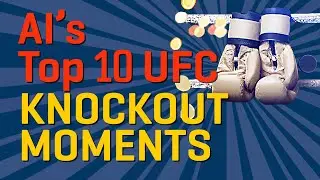 Top 10 UFC Knockouts  by Artificial Intelligence