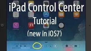 iPad Control Center Tutorial - New in iOS 7
