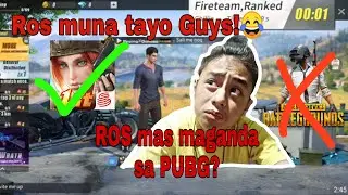 Ros mas maganda kaysa PUBG? Ros muna tayo guys!