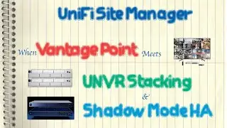 Ubiquiti UniFi Vantage Point (UNVR Stacking / Shadow Mode High Availability)