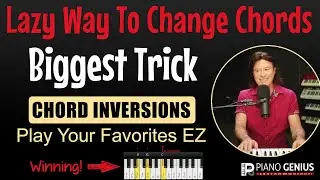 Chord Inversions: Your FastTrack "Lazy Way" To Playing Your Favorite Songs Quicker & Easier