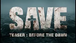 БРОДИМ ПО КОРАБЛЮ ► SAVE Teaser Before the Dawn