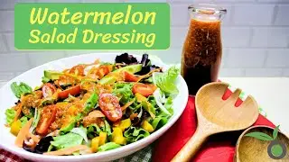 Watermelon Salad Dressing with Honey | Simple & Easy | Summer
