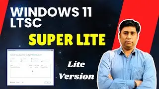 Windows 11 24H2 Lite Version To Be Released This Year | Windows 11 LTSC 24H2 | Super Lite | HINDI