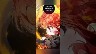 This child was born as fire❤️‍🔥#shorts#drama#manhwa#webtoonseries#manga