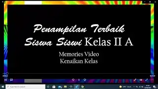 SDN PISANGAN BARU 01 || Memories Video Kenaikan Kelas IIA || Surat Cinta Buat Guru