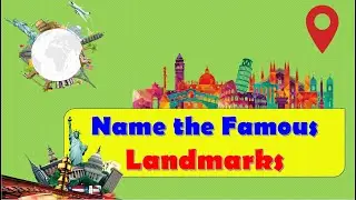 NAME THE FAMOUS LANDMARKS ? || ROCKCLIMBERS ||2020