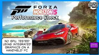 Forza Horizon 5 (part 1) - GPD Win Max 2021 integrated Graphics i7-1195G7 - Performance Check no GPU