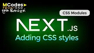Next.js 14 How to add CSS Styles CSS Modules & globals.css (Sinhala) 🔥💪