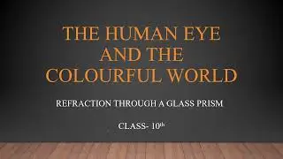 Refraction through a prism || The Human Eye and the Colourful World || Class-10 Science